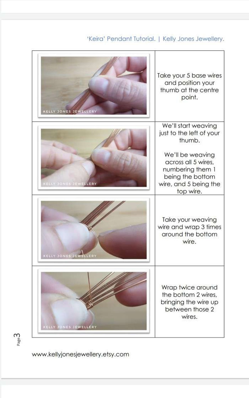 May include: A step-by-step guide on how to weave wire to create a pendant. The image shows four steps, each with a close-up of the hands weaving the wire. The text in the image reads: 'Keira' Pendant Tutorial. | Kelly Jones Jewellery.  www.kellyjonesjewellery.etsy.com