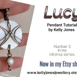 May include: A white round pendant with a copper wire design. The pendant is hanging from a copper chain. The pendant is labelled "Lucy Pendant Tutorial by Kelly Jones" and "Number 2 in my Minimal series. Now in my Etsy shop! www.kellyjonesjewellery.etsy.com"