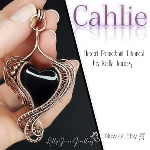 May include: A copper wire wrapped heart pendant with a black gemstone in the center. The pendant is hanging from a copper wire loop. The image includes the text "Cahlie Heart Pendant Tutorial by Kelly Jones Now on Etsy".