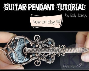 Guitar Pendant Tutorial. Wire wrap pdf tutorial, download instantly and start crafting straight away. Kelly Jones design.