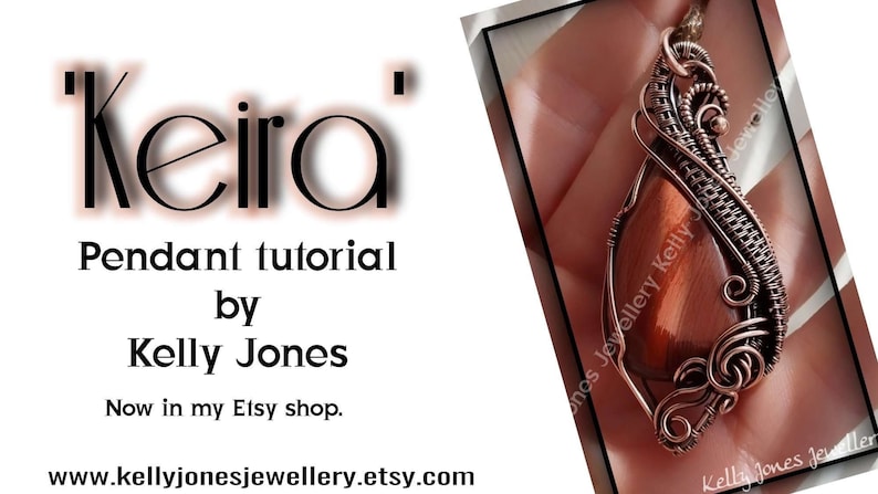 May include: A copper wire wrapped pendant featuring a red tiger's eye stone. The pendant is shaped like a teardrop and has intricate wirework. The text "Keira Pendant tutorial by Kelly Jones" is visible in the image.