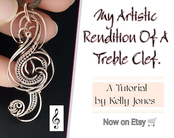 My Artistic Rendition Of A Treble Clef, Pendant Tutorial. Wire wrap pdf tutorial download.