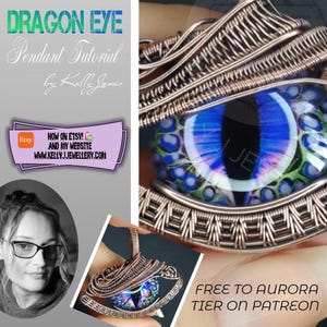 May include: A handcrafted pendant featuring a blue and green dragon eye design, encased in intricate copper wire. The image includes text that reads "DRAGON EYE Pendant Tutorial" and "NOW ON ETSY! AND MY WEBSITE WWW.KELLYJJEWELLERY.COM".