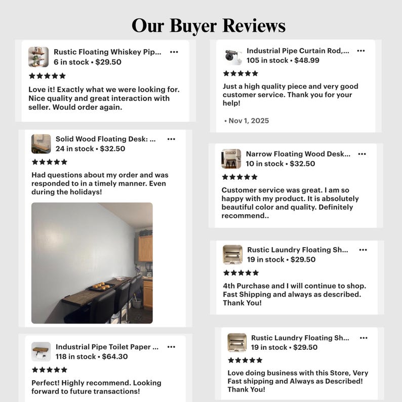 May include: A digital display titled Our Buyer Reviews featuring multiple customer feedback cards for various home decor items including floating desks, pipe curtain rods, and shelves, each showing five-star ratings and written testimonials.