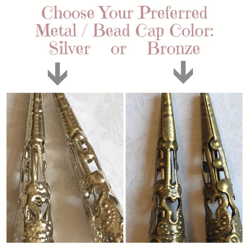 Silver tone or antiqued bronze bead cap choices.