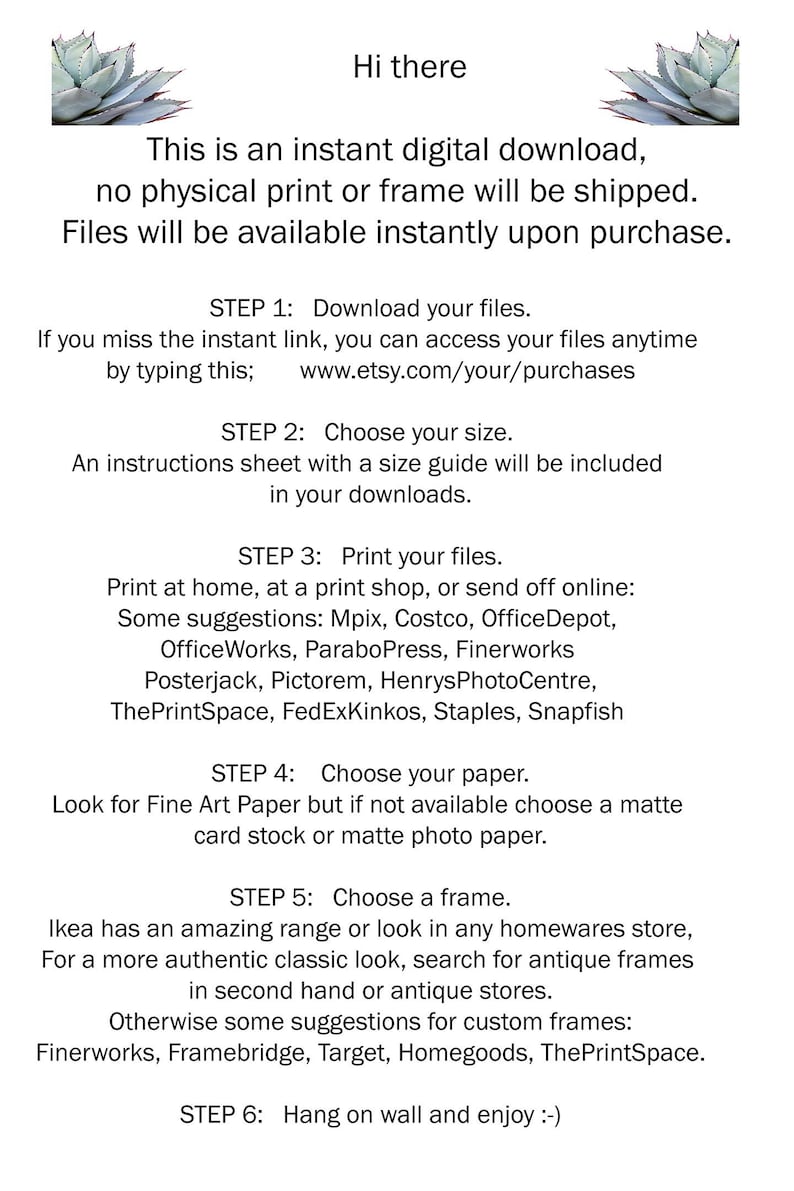 May include: A white text on a black background with instructions on how to download, print, and frame a digital download. The text includes the following: "This is an instant digital download, no physical print or frame will be shipped. Files will be available instantly upon purchase."