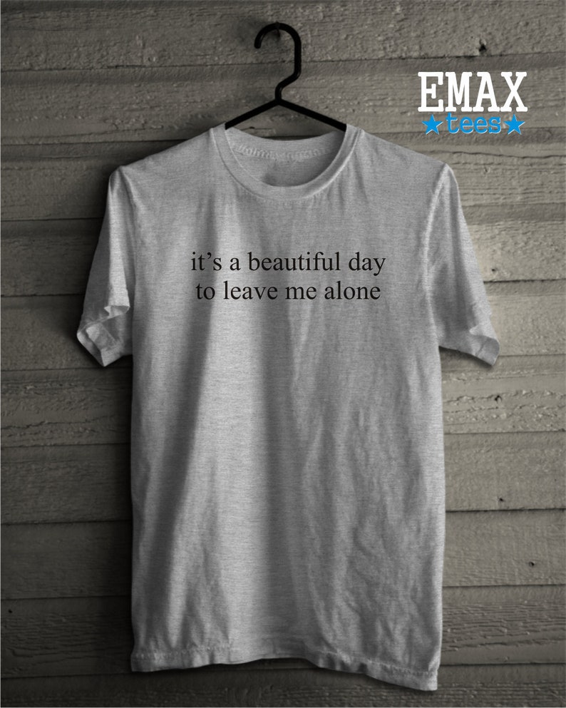 it's a beautiful day to be black shirt