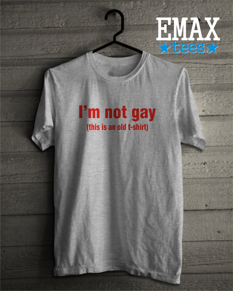 not gay shirt meme
