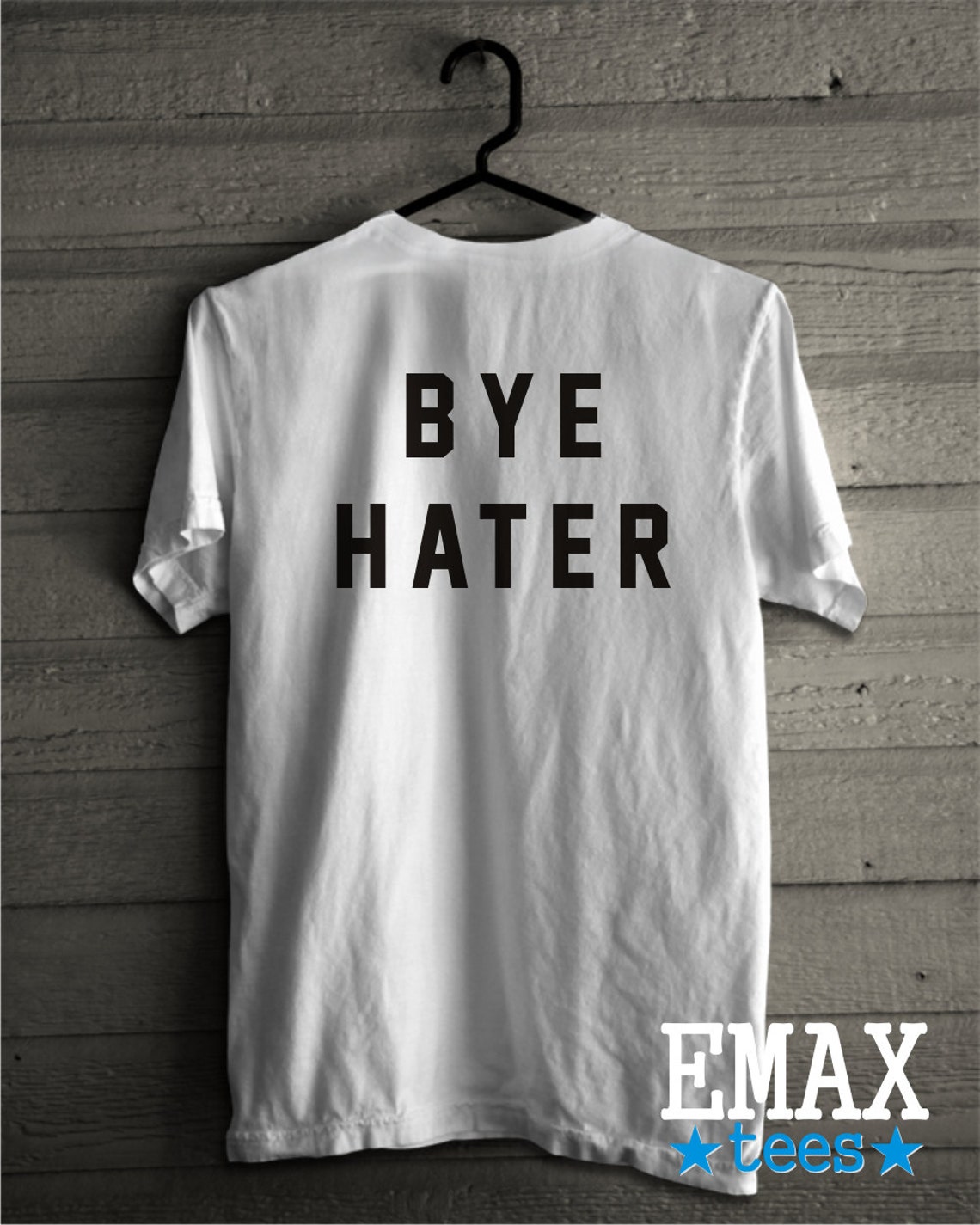 Hi Hater Tshirt Bye Hater Shirt Tshirt with sayings 100 Etsy