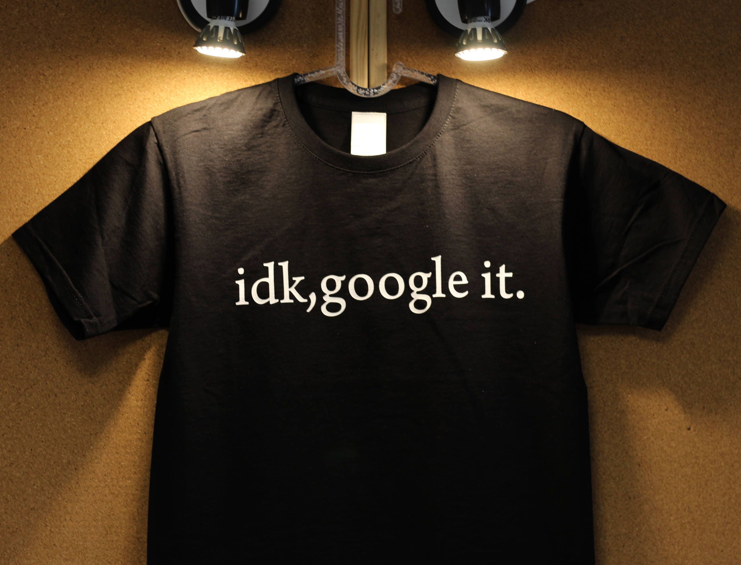 idk google it t shirt