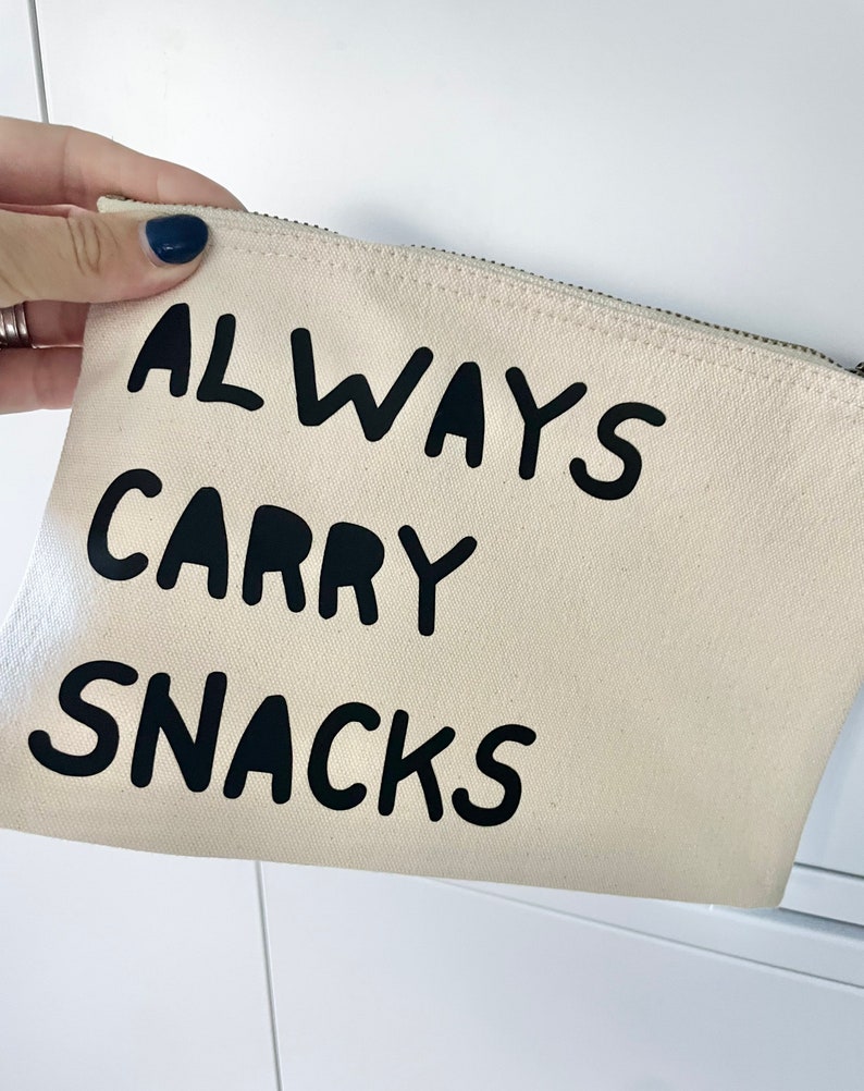 Always Carry Snacks pouch, snack bag for mums on the go, mum birthday gift, friend novelty gifts, work wife colleague new job gift image 1