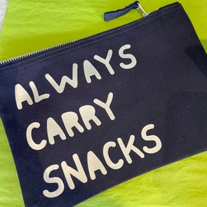 Always Carry Snacks pouch, snack bag for mums on the go, mum birthday gift, friend novelty gifts, work wife colleague new job gift image 4
