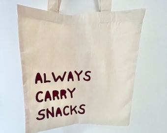 Always Carry Snacks Tote Bag, Snacks, Food Shopping Tote Bag, Eco