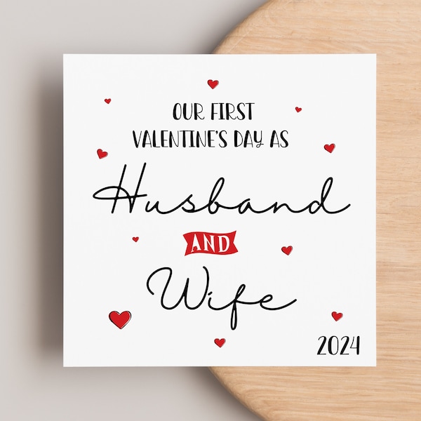 Our first Valentine’s Day as Husband and Wife in 2024 greeting card, first valentines married, mr and mrs first valentines