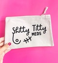Shitty titty meds pouch, breast cancer chemo crap bag for tablets, travel bag for all chemo stuff on holiday,