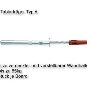 May include: A silver metal shelf bracket with a red plastic anchor. The bracket is labeled "W&uuml;rth Tablartr&auml;ger Typ A". The text below the image reads: "inclusive verdeckter und verstellbarer Wandhalterung - h&auml;lt bis zu 85kg - 2-3 St&uuml;ck je Board"