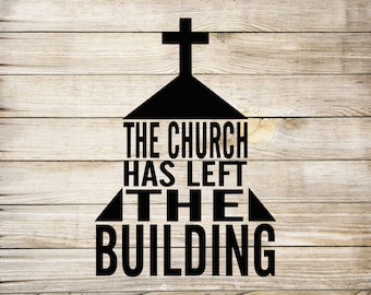 The Church Has Left the Building