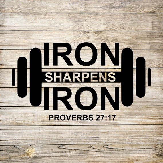 Iron Sharpens Iron SVG Etsy