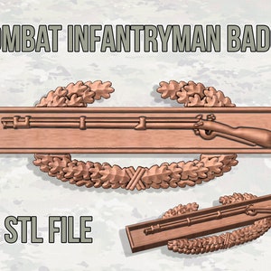 May include: A 3D printed model of the Combat Infantryman Badge, a military award given to soldiers who have served in combat. The badge is made of a brown plastic material and features a rifle and a wreath of leaves. The text "STL FILE" is printed below the badge.
