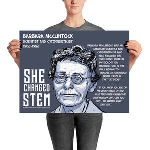 May include: A blue and white poster with a portrait of Barbara McClintock, an American scientist and cytogeneticist. The poster features the text "She Changed STEM" and a quote about inner knowledge.
