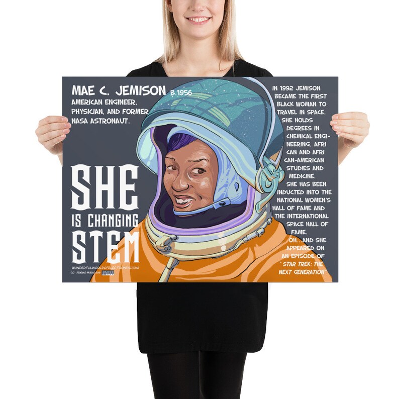 May include: A colorful poster featuring Mae Jemison, the first Black woman to travel in space. The poster has a blue background with the text "SHE IS CHANGING STEM" in white. Jemison is depicted in an orange spacesuit with a purple helmet. The poster also includes biographical information about Jemison, including her birth year, her accomplishments, and her role in the TV show "Star Trek: The Next Generation."