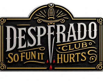 Dungeon Crawler Carl Desperado Club Sign - "So Fun It Hurts" Wooden Wall Deco Game Room, Office & Library Decor