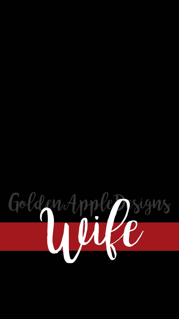 Thin Red Line Wife Iphone Wallpaper Iphone X Etsy