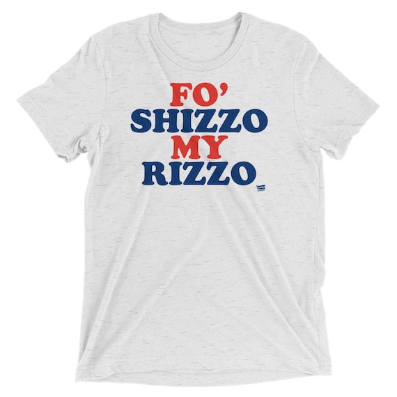 1908tees Fo Shizzo My Rizzo - Anthony Rizzo - Chicago Cubs Shirt