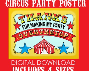 DIGITAL Over the Top Poster Sign Circus Party INSTANT DOWNLOAD Includes 4 Pdf File Sizes Birthday Big Top Greatest Show Carnival