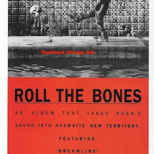 May include: Vintage advertisement for Rush's album "Roll the Bones." The poster features a red and white color scheme with the band's name in large red letters. A person is kicking a skull in front of a wall of dice.