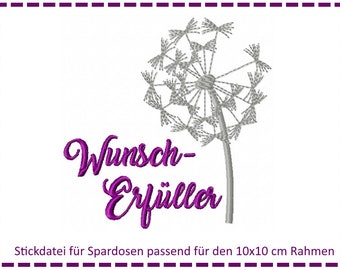 Stickdatei für Spardosen - Wunscherfüller Pusteblume 10x10