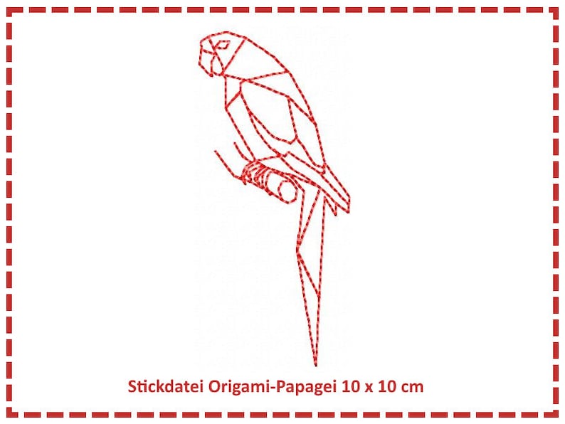 May include: A red line drawing of an origami parrot perched on a branch. The image is labeled "Stickdatei Origami-Papagei 10 x 10 cm".