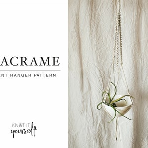 Beginner Macrame Plant Hanger Pattern