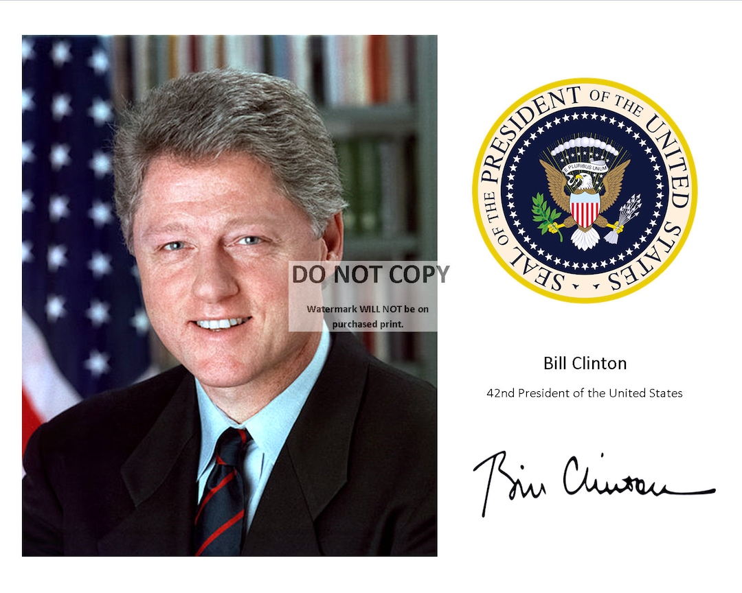 Bill Clinton With Presidential Seal and His Signature* - 8X10 or 11X14 ...
