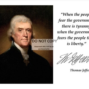President Thomas Jefferson Government Quote With Facsimile Autograph - 8X10 or 11X14 Photo (PQ-016)