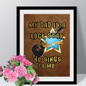 Mijn vader is een Rock-ster - hij zingt voor mij.  8 x 10 digitale Print perfecte Gift voor vaders dag of verjaardag Instant Download afdrukbare