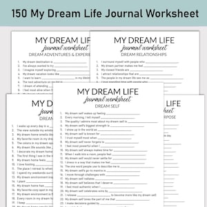 Puede incluir: Un conjunto de hojas de trabajo de papel blanco tituladas "My Dream Life Journal Worksheet". Cada hoja de trabajo presenta indicaciones para la autorreflexión, que cubren temas como aventuras de ensueño, relaciones y autodescubrimiento. El texto es en negro.