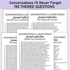 Op de afbeelding: Een verzameling witte vellen papier met zwarte gedrukte tekst getiteld Conversations I'll Never Forget 150 Themed Questions. De pagina's bevatten lijsten met reflectievragen voor dagboeken, gecategoriseerd op thema's zoals Words That Changed Me en The Things Left Unsaid.