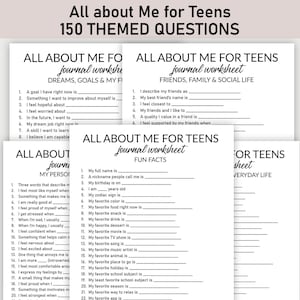 May include: A set of journal worksheets titled "All About Me for Teens" with 150 themed questions. The worksheets cover topics like dreams, goals, friends, family, fun facts, and everyday life. The text is in black on a white background.