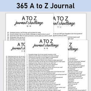 May include: A printable journal prompt sheet with the title "365 A to Z Journal" and a list of journal prompts organized alphabetically from A to Z. The prompts are designed to encourage self-reflection and personal growth.
