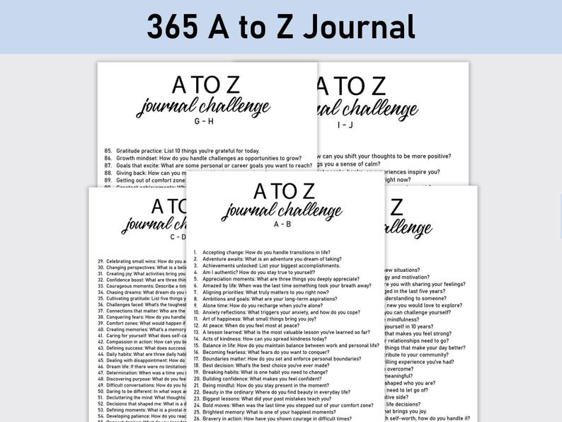May include: A printable journal prompt sheet with the title "365 A to Z Journal" and a list of journal prompts organized alphabetically from A to Z. The prompts are designed to encourage self-reflection and personal growth.