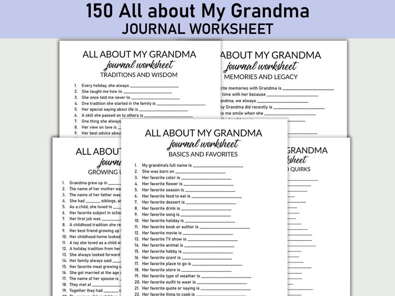 May include: A stack of white journal worksheets with the text "150 All about My Grandma" and various prompts. The worksheets are designed to help record memories, traditions, and favorite things about grandmothers.
