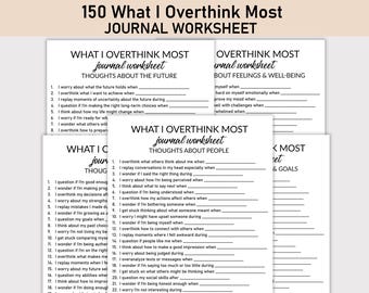 May include: A stack of white journal worksheets with the title "150 What I Overthink Most" in black. The worksheets have prompts for self-reflection, including thoughts about the future, feelings, and goals.