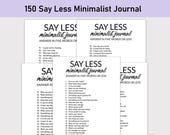 150 Say Less Minimalist Journal, Printable, Journal, Reflections, Self-Reflection, Mental Health & Low Energy Days, Mindfulness, Journaling