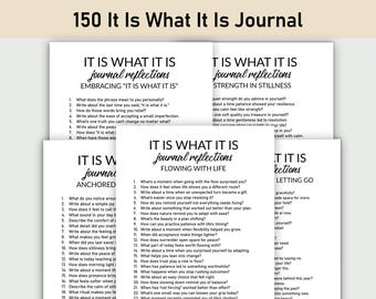 Puede incluir: Un conjunto de páginas de diario blancas con indicaciones para la autorreflexión. El título "150 It Is What It Is Journal" está en la parte superior. Las páginas están organizadas en secciones con títulos como "Embracing 'It Is What It Is'" y "Flowing With Life."