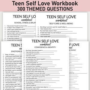May include: A stack of white worksheets with the title "Teen Self Love Workbook" and the subtitle "300 Themed Questions." The worksheets are designed with fill-in-the-blank prompts covering topics like school, emotions, and self-care.
