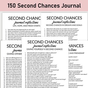 May include: A set of white journal pages with black text, titled "150 Second Chances Journal." The pages feature prompts for self-reflection, focusing on life, dreams, and relationships. The journal is designed to encourage personal growth.