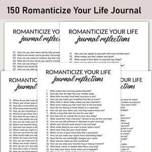 Op de afbeelding: Een stapel witte papieren vellen met de titel "150 Romanticize Your Life Journal". Elk vel toont "Romanticize Your Life" en "journal reflections" in handschrift, met genummerde vragen.