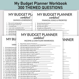 May include: Budget planner workbook with 300 themed questions. The worksheets cover savings, financial goals, and income awareness. Each page has prompts to help track and manage finances. The pages are white with black text.