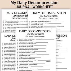 May include: White journal worksheets with the text "My Daily Decompression JOURNAL WORKSHEET" in a black, elegant font. The worksheets include prompts for reflection on emotions and mental well-being.